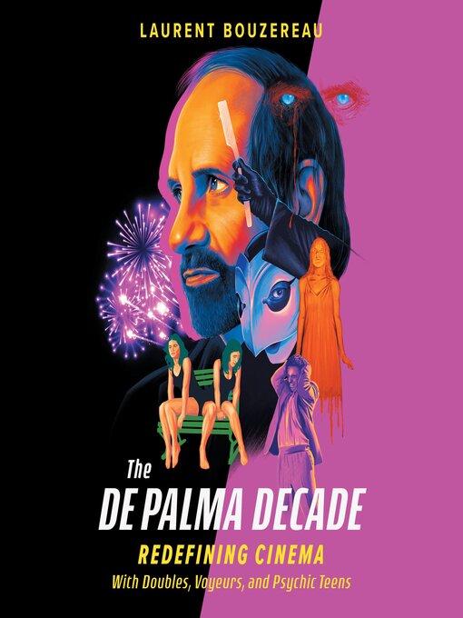 Title details for The De Palma Decade by Laurent Bouzereau - Available